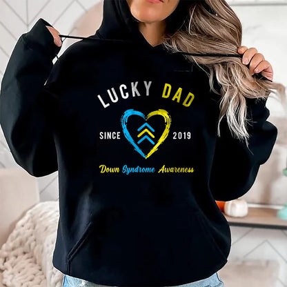 Gift for Dad Shirt, Funny Dad Unisex T-Shirt/Hoodie/Sweatshirt HLT00 – Lucky Dad Down Syndrome Awareness Since 2019 T21 Family T-Shirt