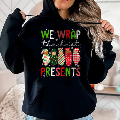 Funny Nurse Shirt, Nurse Unisex T-Shirt/Hoodie/Sweatshirt HLT00 - We Wrap The Best Presents Mother Baby Unit Cute Christmas T-Shirt