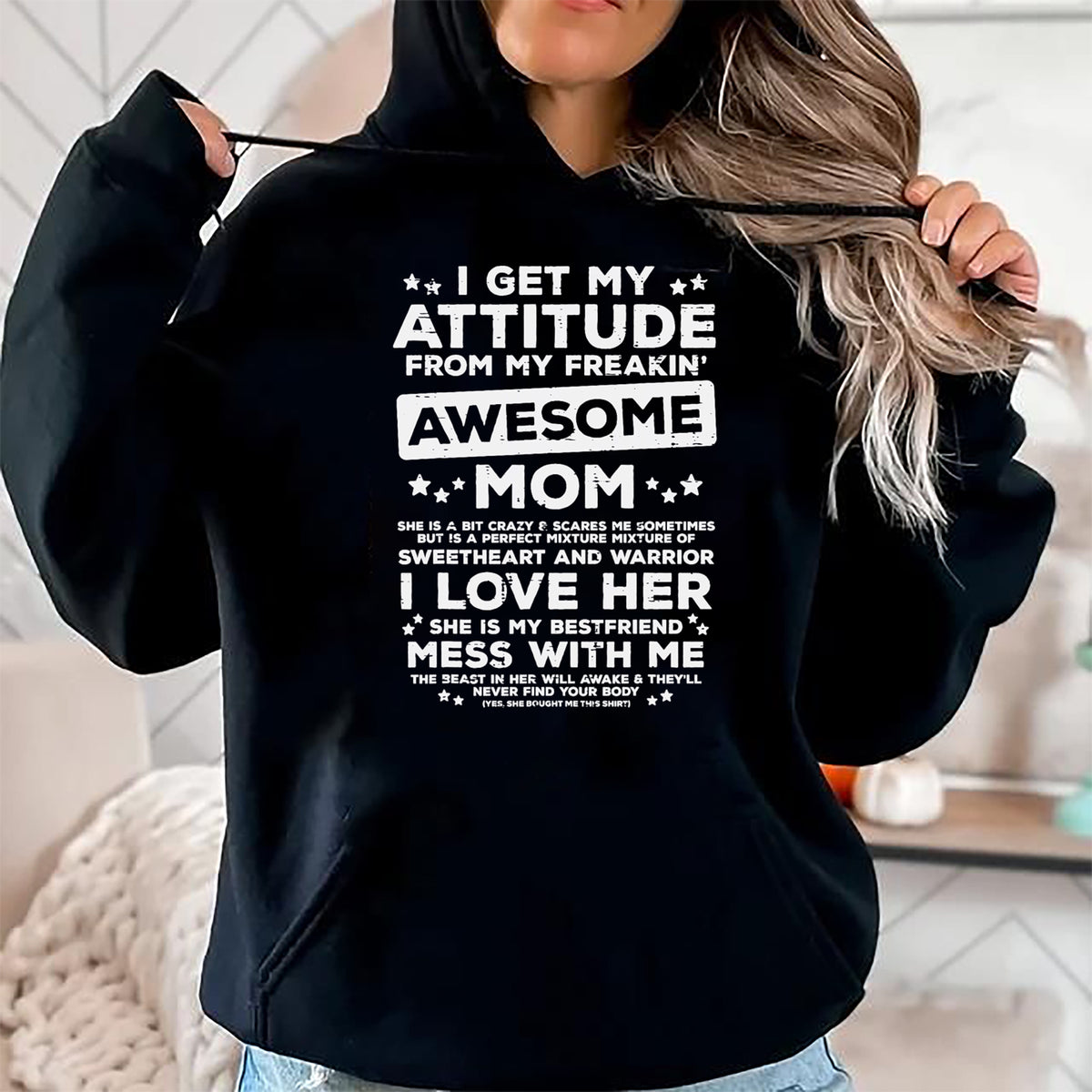 Gift for Mom Shirt, Funny Mom Unisex T-Shirt/Hoodie/Sweatshirt HLT00 - Got My Attitude From Awesome Mom Mothers Day Daughter Son T-Shirt