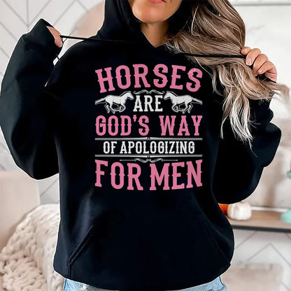 Best Horse Lover Shirt , Funny Horse UnisexT-Shirt/Hoodie/Sweatshirt HLT00 - Horses are God_s Way of Apologizing for Men Funny Horse Girl T-Shirt