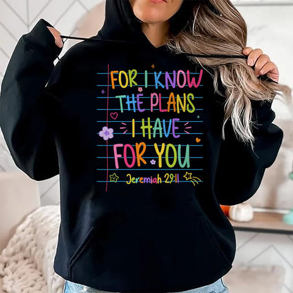 Best Student Shirt, Funny Back To School UnisexT-Shirt/Hoodie/Sweatshirt HLT00 - for I Know The Plans I Have for You Christian Back to School T-Shirt (1)