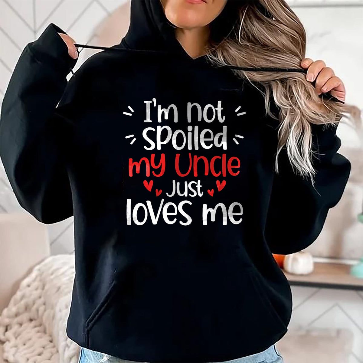 Best Wife Shirt, Wife and Husband Unisex T-Shirt/Hoodie/Sweatshirt HLT00 - I'm Not Spoiled My Uncle Loves Me Funny Kids Best Friend T-Shirt