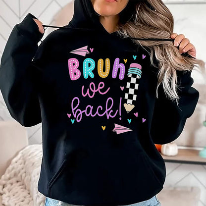 Best Student Shirt, Funny Back To School UnisexT-Shirt/Hoodie/Sweatshirt HLT00 - Bruh We Back First Day of School Funny Student Teacher Kids T-Shirt (3)