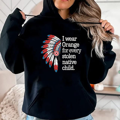 Native American T-Shirts, Vintage Native American Unisex T-Shirt/Hoodie/Sweatshirt HLT00 - I Wear Orange For Every American Native Child (1)