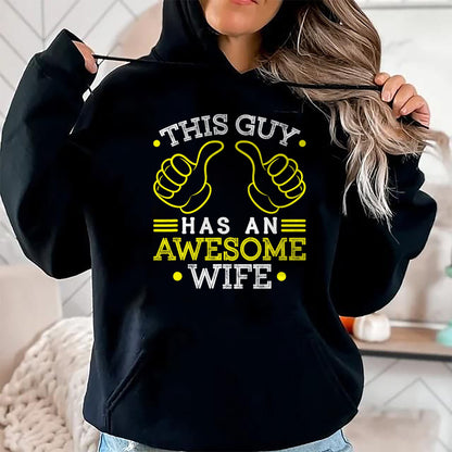 Best Wife Shirt, Wife and Husband Unisex T-Shirt/Hoodie/Sweatshirt HLT00 - This Guy Has An Awesome Wife Gift For Husband Funny Gift T-Shirt (1)