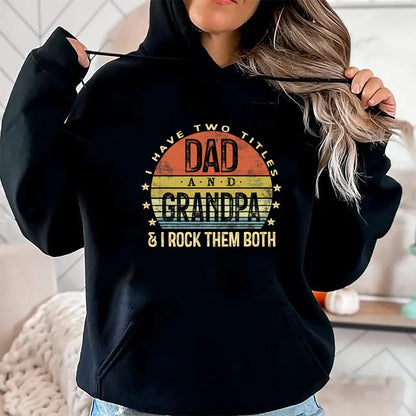 Best Grandpa Shirt, Proud Grandpa Unisex T-Shirt/Hoodie/Sweatshirt HLT00 - I Have Two Titles Dad And Grandpa I Rock Them Both Vintage T-Shirt