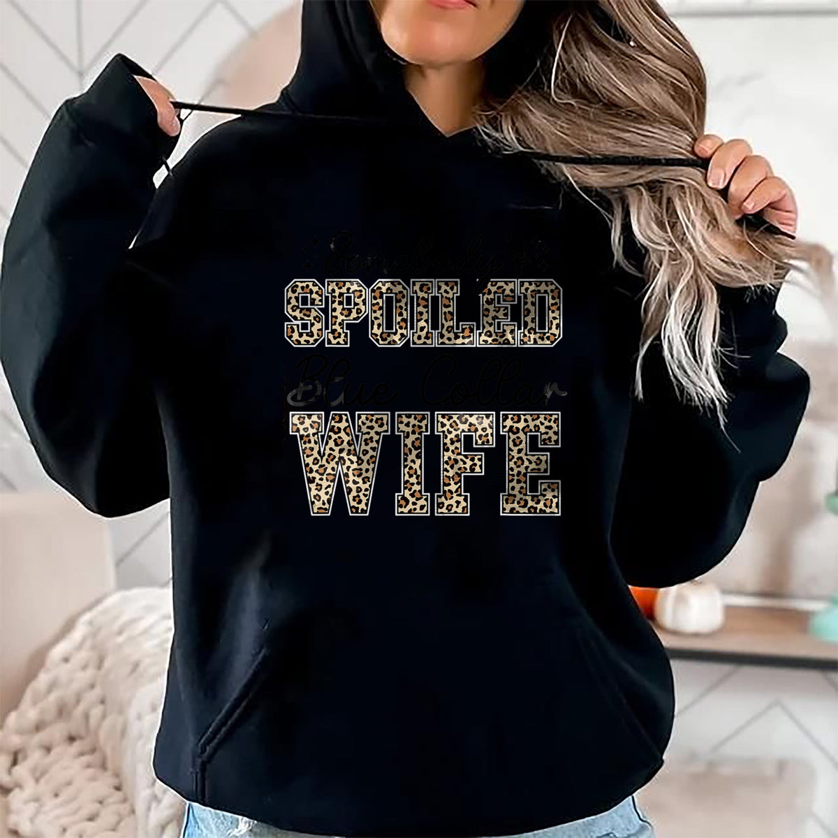 Best Wife Shirt, Wife and Husband Unisex T-Shirt/Hoodie/Sweatshirt HLT00 - Gift for wife T shirt, spoiled wife   Somebody's Spoiled Blue Collar Wife Leopard Mother's Day T-Shi