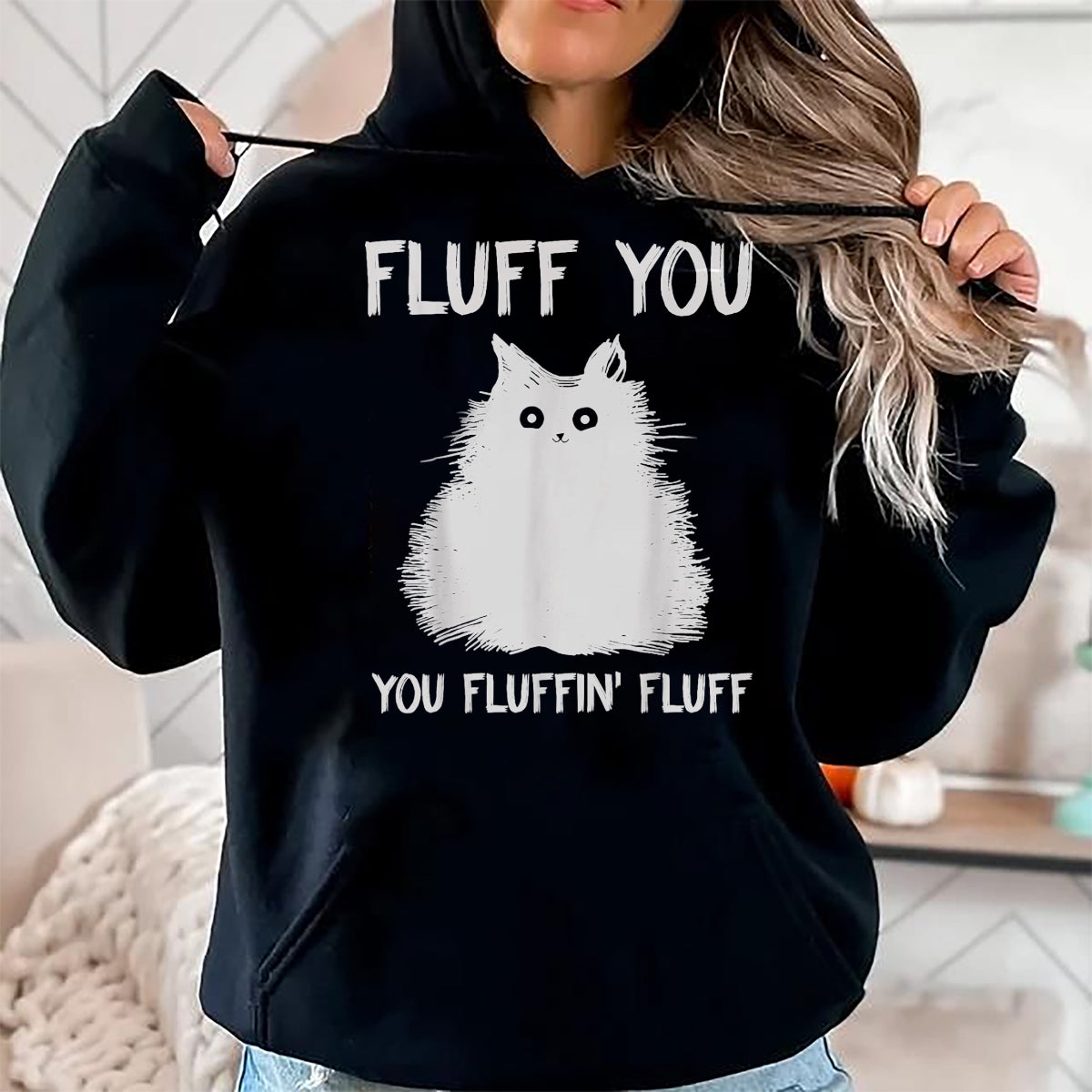 Cat Love Shirt, Funny Cat Lover Gift UnisexT-Shirt/Hoodie/Sweatshirt HLT00 - Fluff You You Fluffin_ Fluff Shirt Funny Cat Kitten T-Shirts T-Shirt