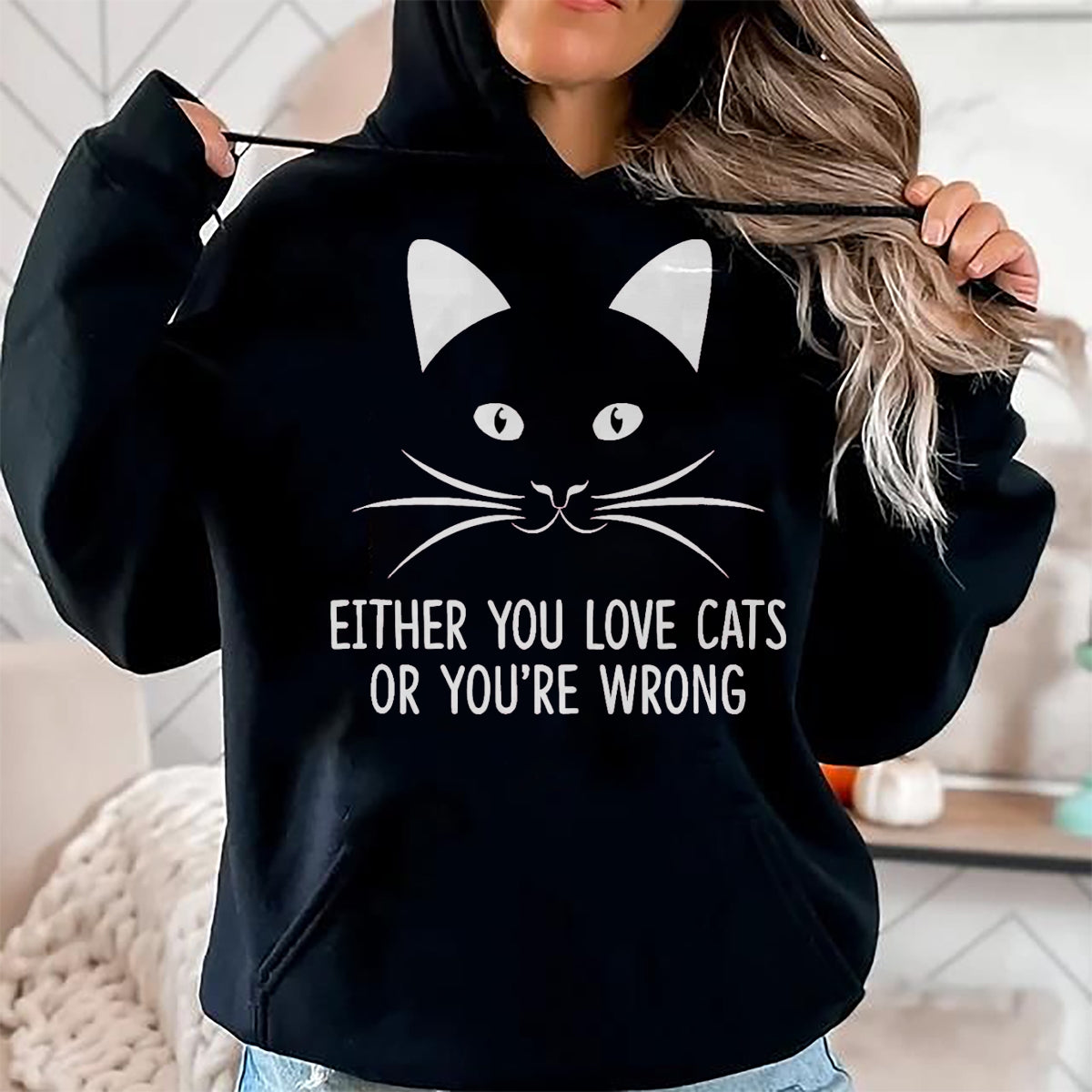 Cat Love Shirt, Funny Cat Lover Gift UnisexT-Shirt/Hoodie/Sweatshirt HLT00 - Either You Love Cats Or You_re Wrong - T-Shirt, Men, Black, Small