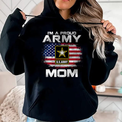 Gift for Mom Shirt, Funny Mom Unisex T-Shirt/Hoodie/Sweatshirt HLT00 - I'm A Proud Army Mom With American Flag For Veteran Gift T-Shirt