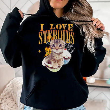 Cat Love Shirt, Funny Cat Lover Gift UnisexT-Shirt/Hoodie/Sweatshirt HLT00 - I Love Steroids CAT Funny Meme Cute T-Shirt, Men, Black, X-Large (1)