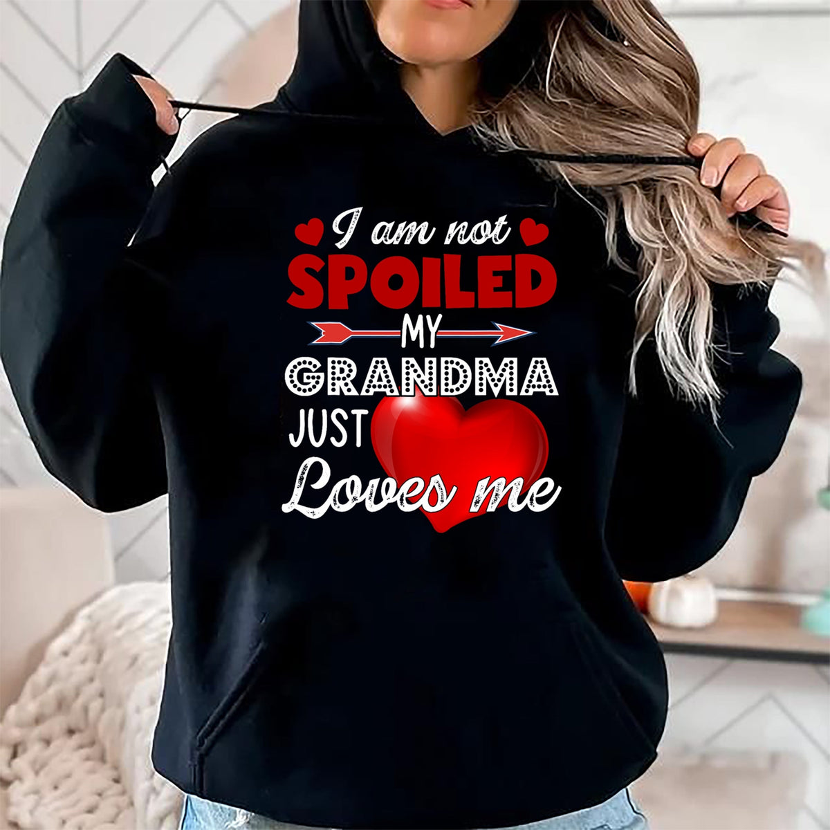 Best Wife Shirt, Wife and Husband Unisex T-Shirt/Hoodie/Sweatshirt HLT00 - I'm Not Spoiled My Grandma Just Loves Me Tees Mother Day T-Shirt