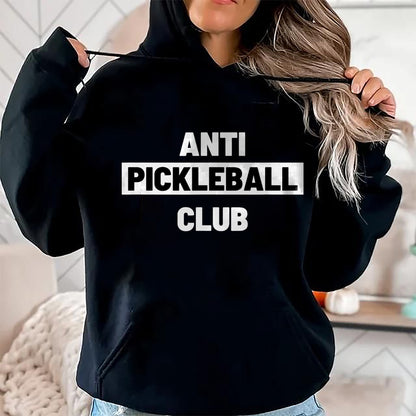Funny Pickleball Shirt, Pickleball Lover Unisex T-Shirt/Hoodie/Sweatshirt HLT00 - Funny Ironic Anti Pickleball Club Pickle Ball Sucks T-Shirt