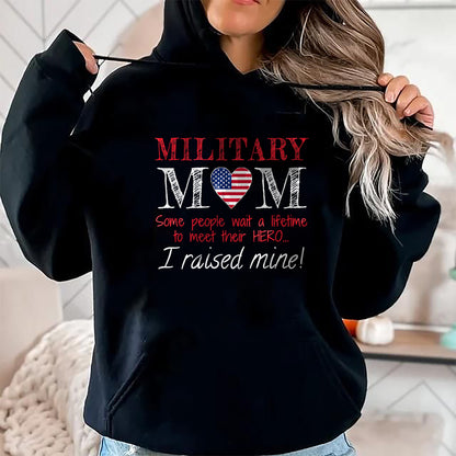 Gift for Mom Shirt, Funny Mom Unisex T-Shirt/Hoodie/Sweatshirt HLT00 - Military Mom I Raised My Hero America American Armed Forces T-Shirt