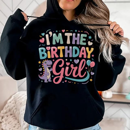 Best Dinosaur Lover Shirt, Funny Dinosaur UnisexT-Shirt/Hoodie/Sweatshirt HLT00 - I_m The Birthday Girl Dinosaur T-Rex Party Family Matching T-Shirt