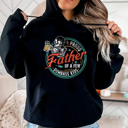 Gift for Dad Shirt, Funny Dad Unisex T-Shirt/Hoodie/Sweatshirt HLT00 – Proud Father Of A Few Dumbass Kids Funny Dad Love Family T-Shirt
