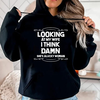 Best Wife Shirt, Wife and Husband Unisex T-Shirt/Hoodie/Sweatshirt HLT00 - Gift for wife T shirt, lucky wife   Looking At My Wife I Think Damn She Is A Lucky Woman Cute T-Shir (1)