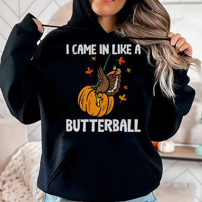 Best Thanksgiving Family Shirt , Funny Thanksgiving UnisexT-Shirt/Hoodie/Sweatshirt HLT00 - Came in Like A Butterball Funny Thanksgiving Men Women Kids T-Shirt