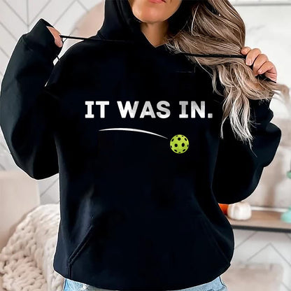 Funny Pickleball Shirt, Pickleball Lover Unisex T-Shirt/Hoodie/Sweatshirt HLT00 - It was in Funny Pickleball Player Paddleball Lover T-Shirt