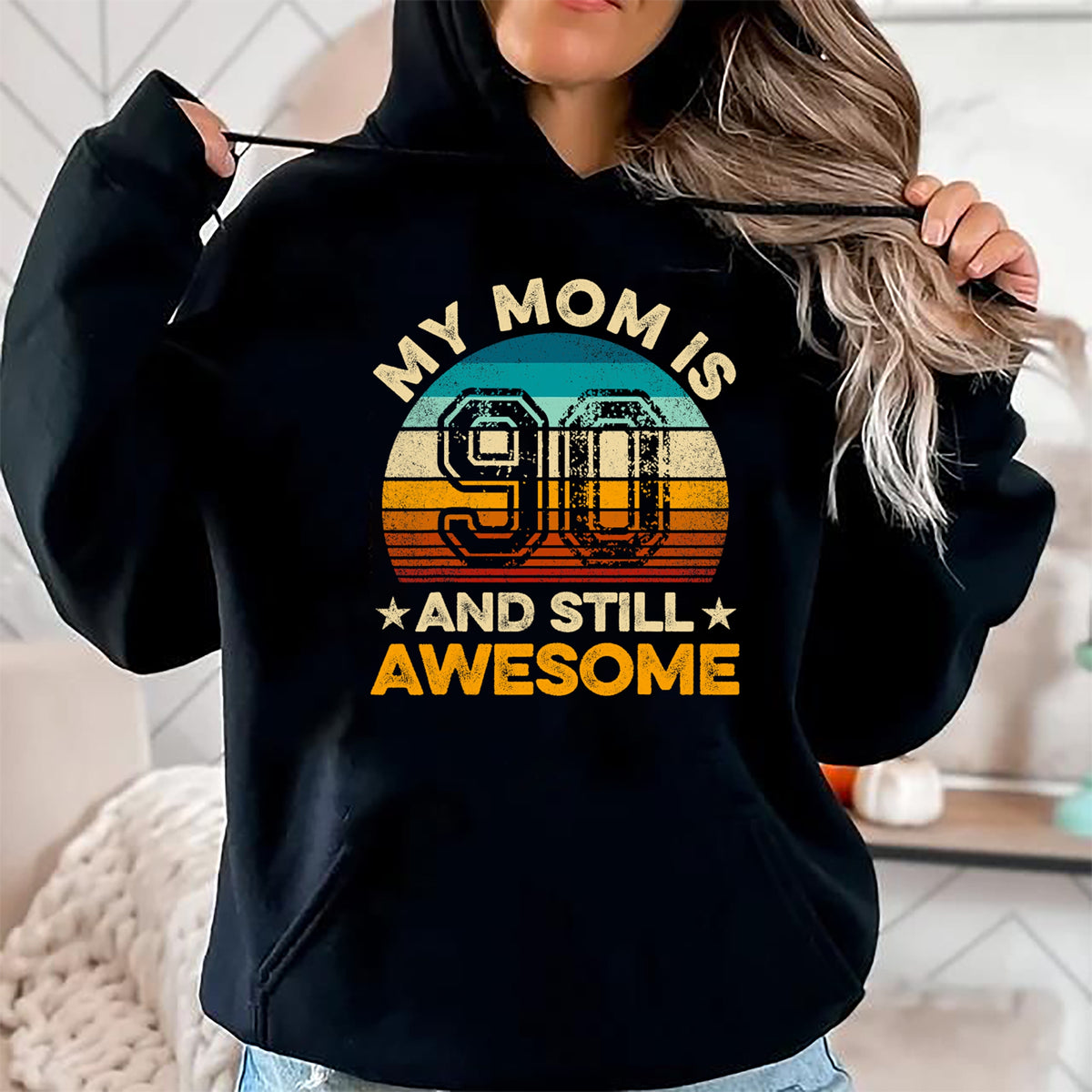 Gift for Mom Shirt, Funny Mom Unisex T-Shirt/Hoodie/Sweatshirt HLT00 - My Mom Is 90 And Still Awesome 90th Birthday Vintage Retro T-Shirt