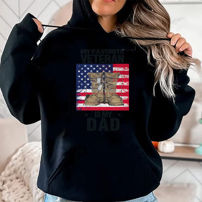 Gift for Dad Shirt, Funny Dad Unisex T-Shirt/Hoodie/Sweatshirt HLT00 – Dad Veteran My Favorite Veteran Is My Father Proud Son Kids T-Shirt