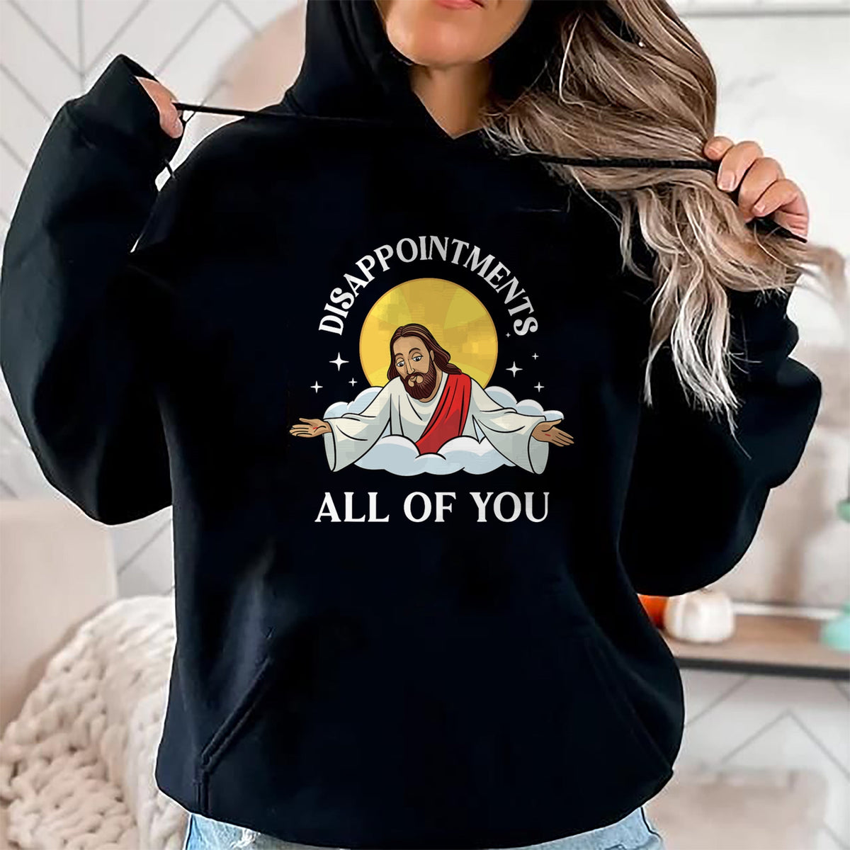 Christian Tee, Christian Faith Unisex T-Shirt/Hoodie/Sweatshirt HLT00 - Jesus-Christ Meme You Are All Disappointments Christian T-Shirt