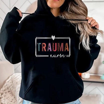 Funny Nurse Shirt, Nurse Unisex T-Shirt/Hoodie/Sweatshirt HLT00 - Trauma Nurse Trauma Nurse Nurses Day T-Shirt