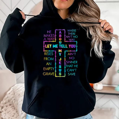 Christian Tee, Christian Faith Unisex T-Shirt/Hoodie/Sweatshirt HLT00 - Let Me Tell You About My Jesus Christian Bible God Tie Dye T-Shirt (1)