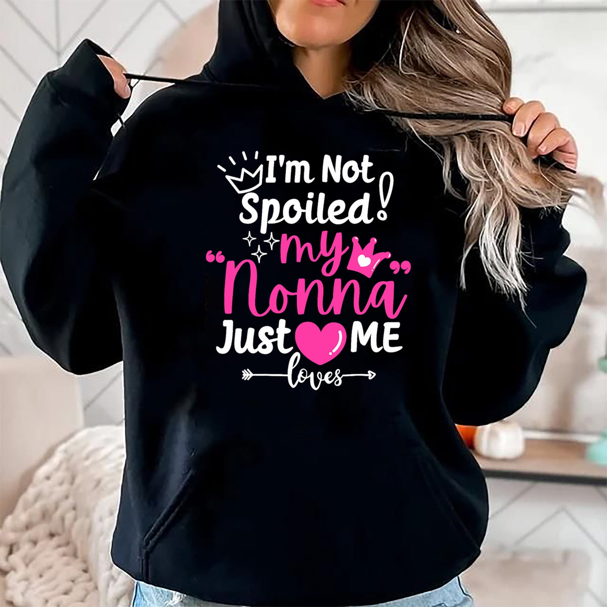 Best Wife Shirt, Wife and Husband Unisex T-Shirt/Hoodie/Sweatshirt HLT00 - I'm Not Spoiled My Nonna Just Loves Me a Team Girls Matching T-Shirt