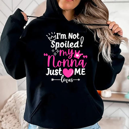 Best Wife Shirt, Wife and Husband Unisex T-Shirt/Hoodie/Sweatshirt HLT00 - I'm Not Spoiled My Nonna Just Loves Me a Team Girls Matching T-Shirt