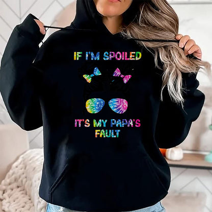Best Wife Shirt, Wife and Husband Unisex T-Shirt/Hoodie/Sweatshirt HLT00 - If I'm Spoiled It's My Papa's Fault - Papa's Spoiled Girl T-Shirt (1)