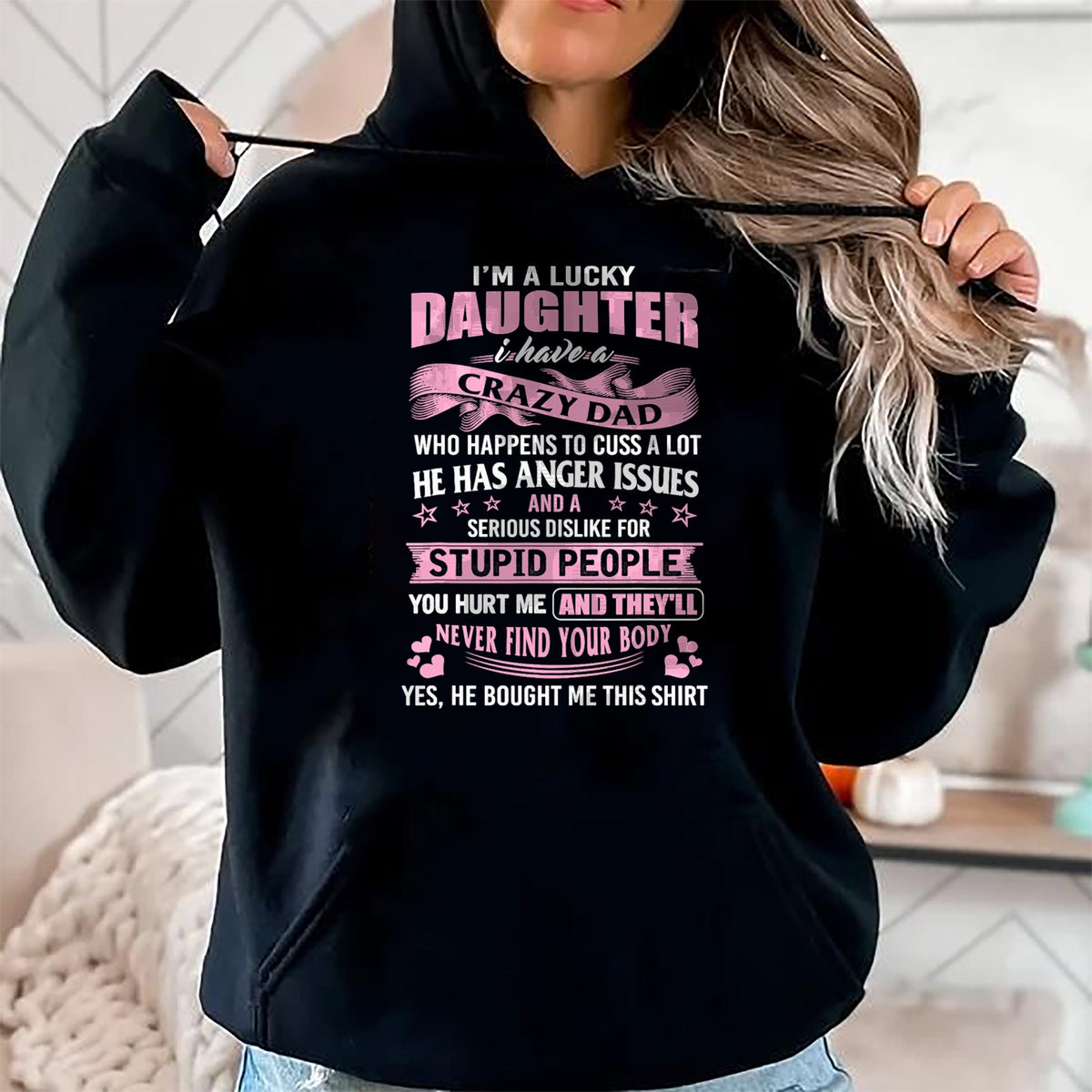 Gift for Dad Shirt, Funny Dad Unisex T-Shirt/Hoodie/Sweatshirt HLT00 – Best Daughter Shirt - I_m a Lucky Daughter I Have Crazy Dad T-Shirt