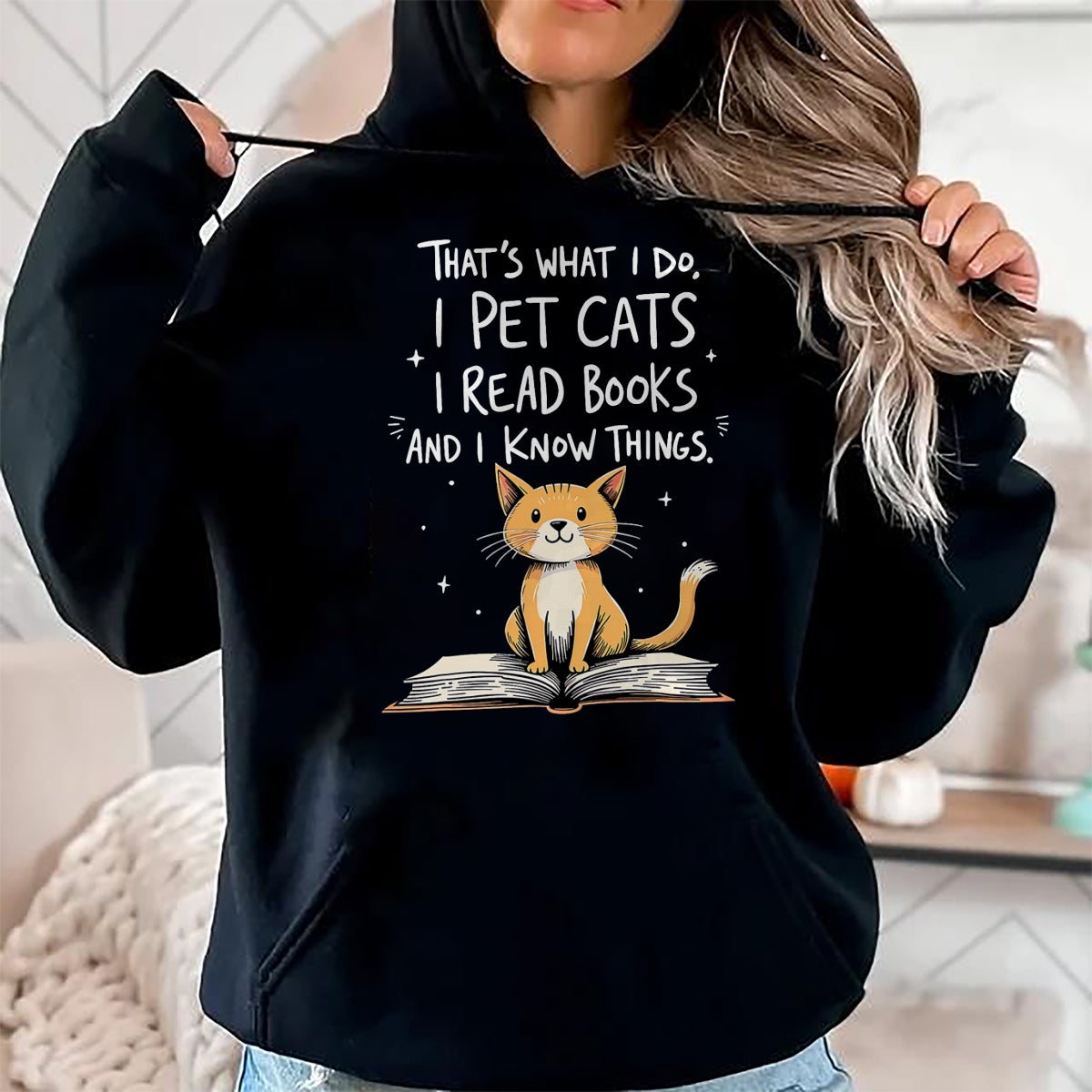 Cat Love Shirt, Funny Cat Lover Gift UnisexT-Shirt/Hoodie/Sweatshirt HLT00 - That_s What I Do I Pet Cats I Read Books And I Know Things T-Shirt