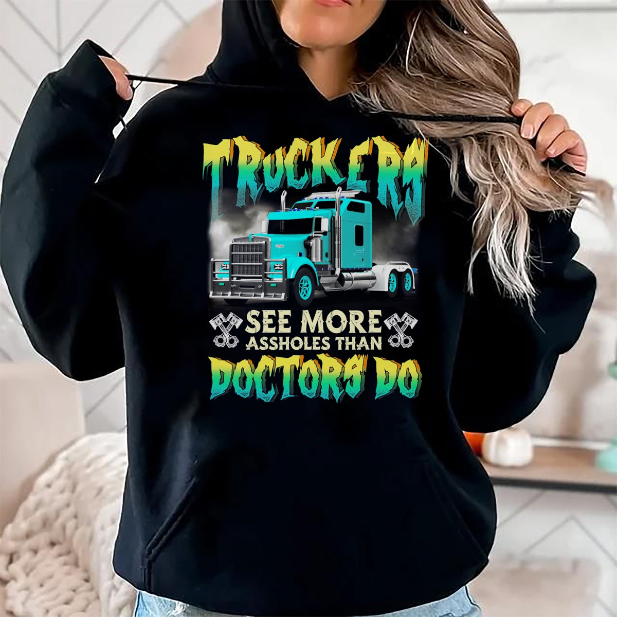 Best Truck Driver Life Shirt, Funny Trucker UnisexT-Shirt/Hoodie/Sweatshirt HLT00 - Trucker See More-Assholes Than Doctors Do Truck Driver T-Shirt