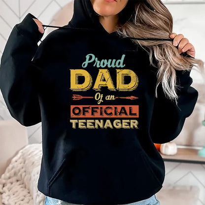 Gift for Dad Shirt, Funny Dad Unisex T-Shirt/Hoodie/Sweatshirt HLT00 – Proud Dad of an Official Teenager 13th Birthday Son Daughter T-Shirt