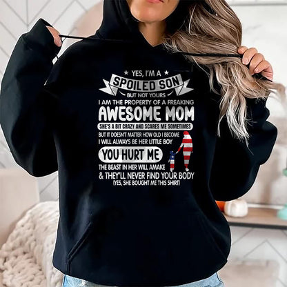 Gift for Mom Shirt, Funny Mom Unisex T-Shirt/Hoodie/Sweatshirt HLT00 - I'm A Spoiled Son But Not Yours Freaking Awesome Mom Vintage T-Shirt