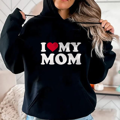 Gift for Mom Shirt, Funny Mom Unisex T-Shirt/Hoodie/Sweatshirt HLT00 - I love my mom T-Shirt