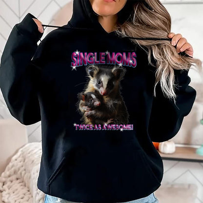 Gift for Mom Shirt, Funny Mom Unisex T-Shirt/Hoodie/Sweatshirt HLT00 - Opossum Mom Single Moms Twice As Awesome Bootleg 90s T-Shirt