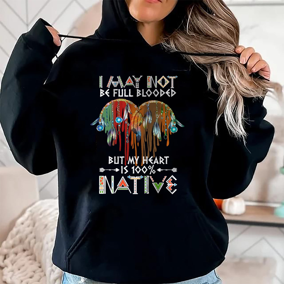 Native American T-Shirts, Vintage Native American Unisex T-Shirt/Hoodie/Sweatshirt HLT00 - I may not be full blooded but my heart 100 Native American T-Shirt