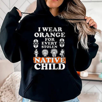 Native American T-Shirts, Vintage Native American Unisex T-Shirt/Hoodie/Sweatshirt HLT00 - I Wear Orange For Every American Native Child Indian Pride T-Shirt