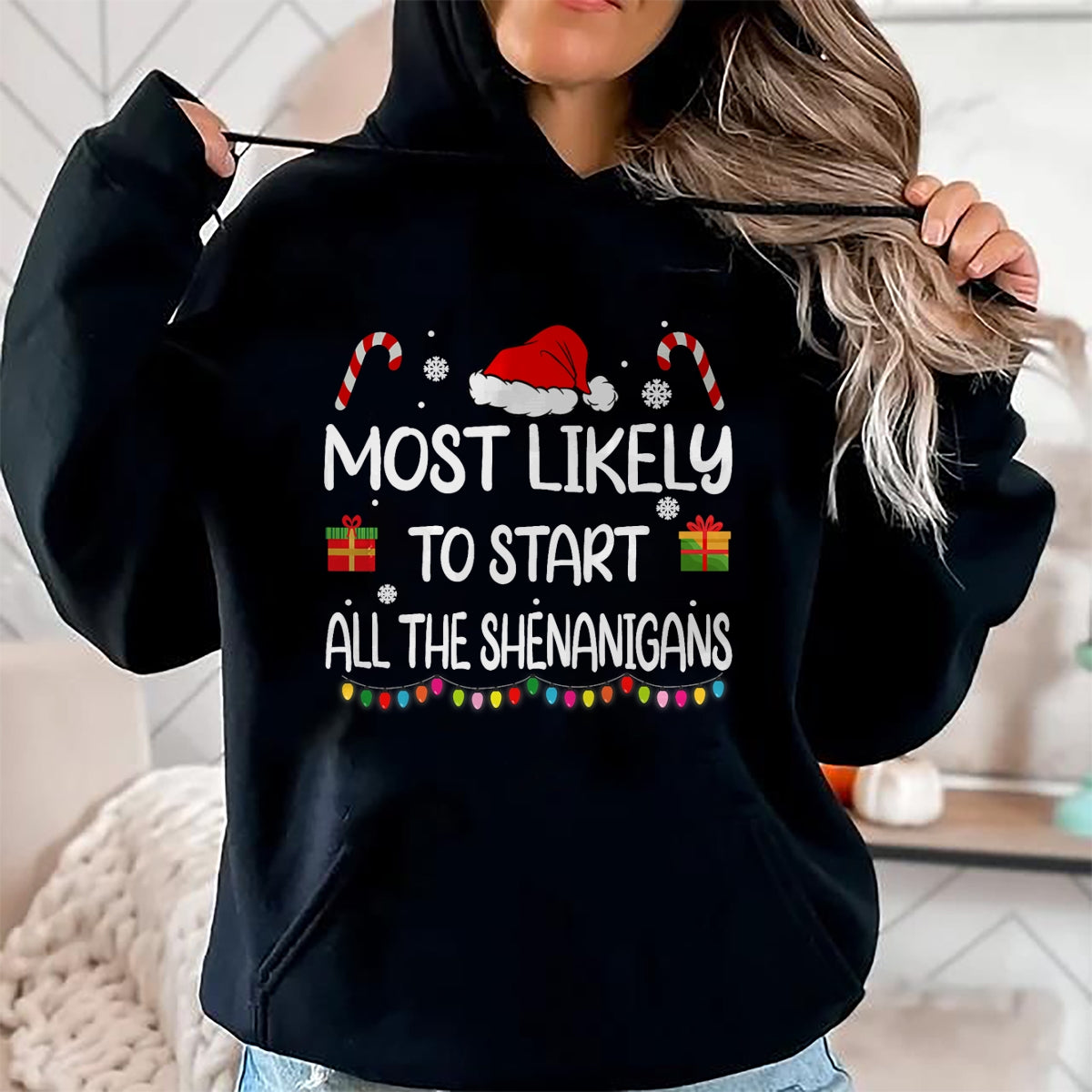 Most Likely To Start All The Shenanigans family Christmas T-Shirt - Christmas Unisex T-Shirt/Hoodie/Sweatshirt - NINA00