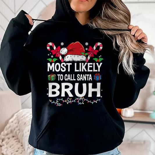 Most Likely To Christmas Matching Family Pajamas Funny T-Shirt - Christmas Unisex T-Shirt/Hoodie/Sweatshirt - NINA00