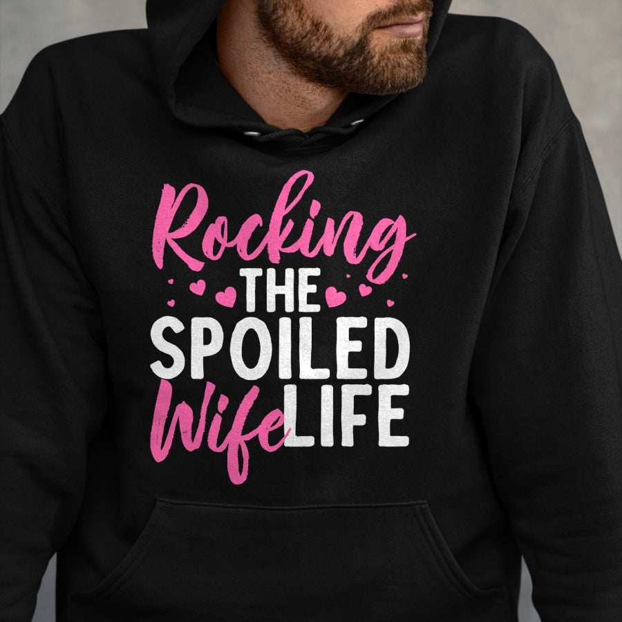 Best Wife Shirt, Wife and Husband Unisex T-Shirt/Hoodie/Sweatshirt HLT00 - Gift for wife T shirt, spoiled wife   Funny Spoiled Wife Art For Women Husband Spoiled Wife Life Pul