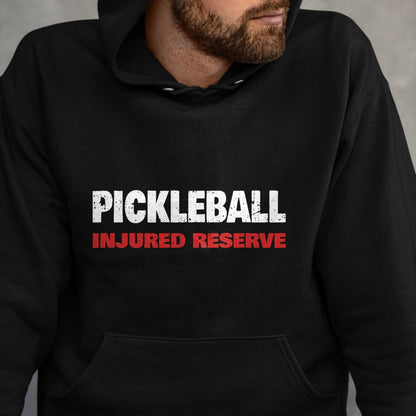 Funny Pickleball Shirt, Pickleball Lover Unisex T-Shirt/Hoodie/Sweatshirt HLT00 - Funny Pickleball - Pickleball Injured Reserve - Get Well T-Shirt