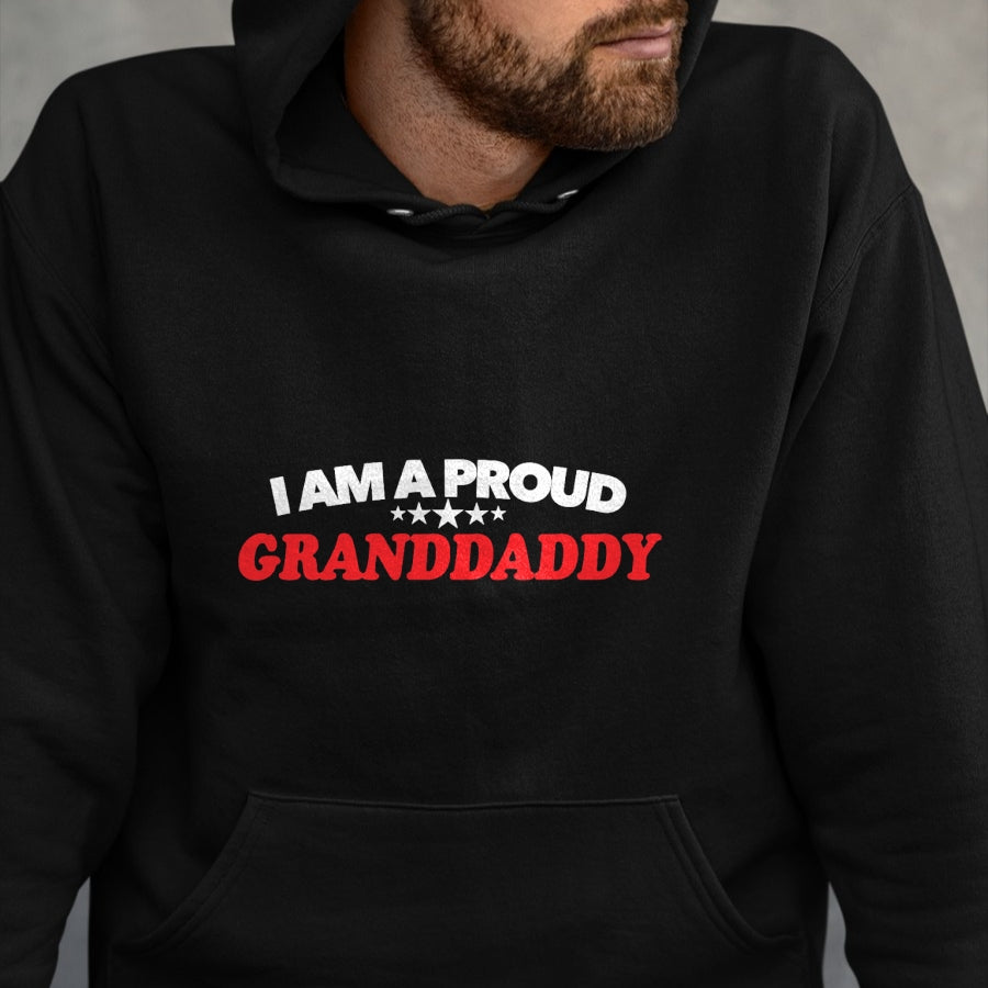 Gift for Dad Shirt, Funny Dad Unisex T-Shirt/Hoodie/Sweatshirt HLT00 – Mens I am a Proud GrandDaddy T Shirt - Father_s Day Gift Tee