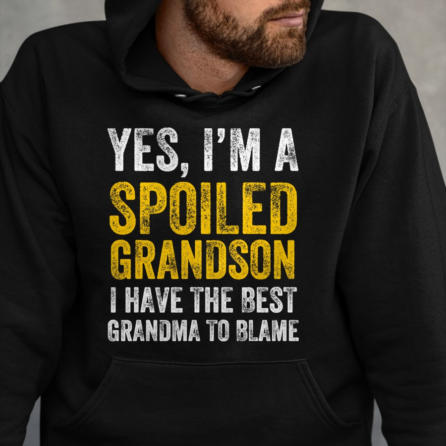 Best Grandma Shirt, Proud Grandma Unisex T-Shirt/Hoodie/Sweatshirt HLT00 - Yes I'm a Spoiled Grandson T-Shirt