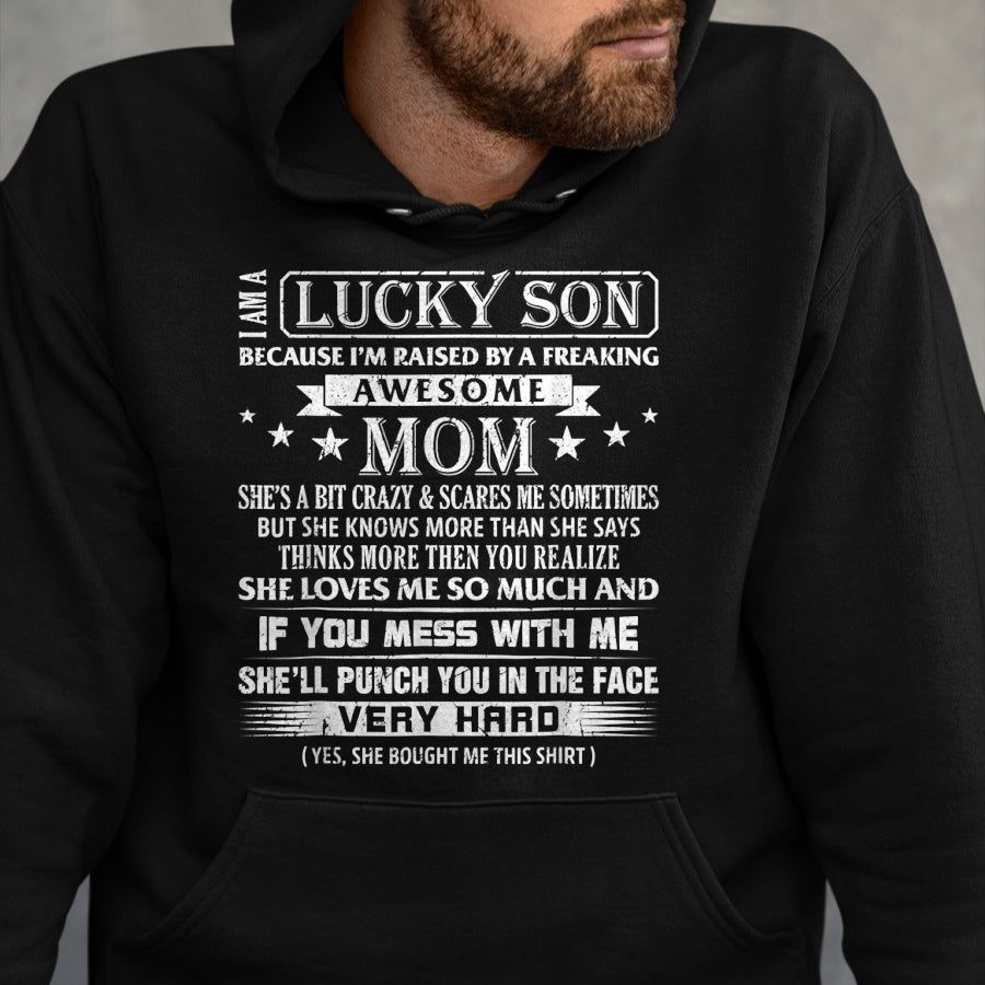 Gift for Mom Shirt, Funny Mom Unisex T-Shirt/Hoodie/Sweatshirt HLT00 - I Am A Lucky Son I'm Raised For men women boys girls T-Shirt