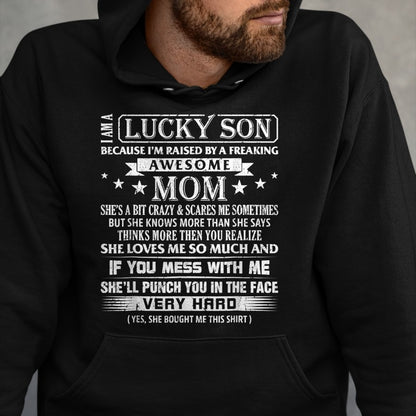 Gift for Mom Shirt, Funny Mom Unisex T-Shirt/Hoodie/Sweatshirt HLT00 - I Am A Lucky Son I'm Raised For men women boys girls T-Shirt