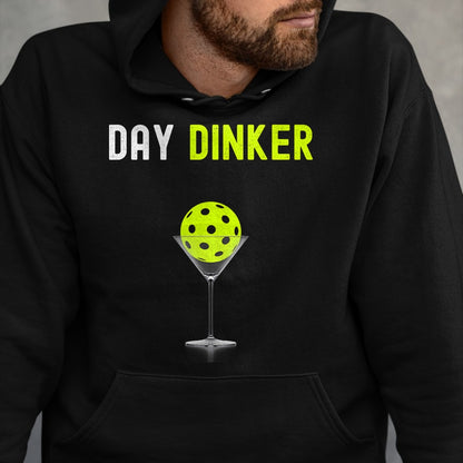 Funny Pickleball Shirt, Pickleball Lover Unisex T-Shirt/Hoodie/Sweatshirt HLT00 - Day Dinker Pickleball Shirt Funny Pickleball Day Dinker T-Shirt