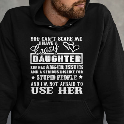 Funny Nurse Shirt, Nurse Unisex T-Shirt/Hoodie/Sweatshirt HLT00 - You cant Scare me I have a Crazy Daughter for Dad Mom T-Shirt